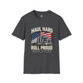 Haul Hard, Roll Proud Unisex T-Shirt