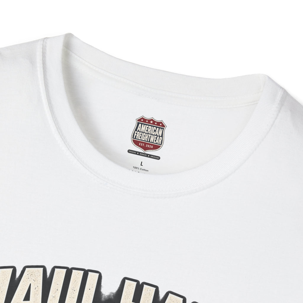 Haul Hard, Roll Proud Unisex T-Shirt