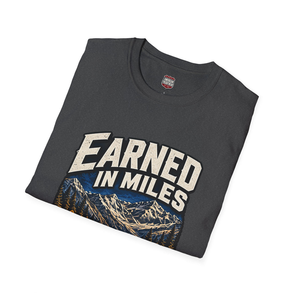 Earned in Miles Unisex T-Shirt