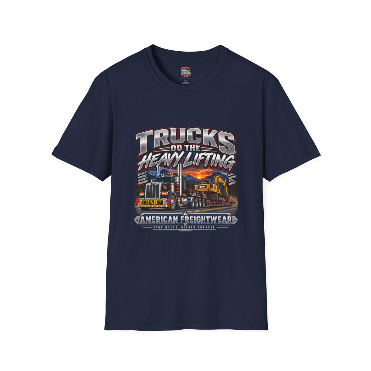 Trucks Do the Heavy Lifting Unisex T-Shirt