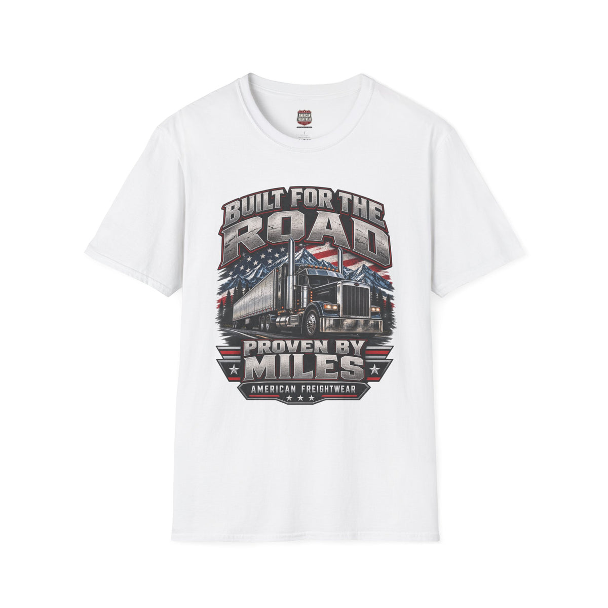 Trucker T-Shirt - "Built for the Road, Proven by Miles" American Freightliner Design